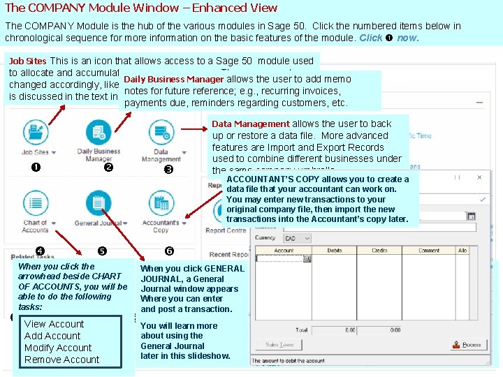 The COMPANY Module Window – Enhanced View The COMPANY Module is the hub of The COMPANY Module Window – Enhanced View The COMPANY Module is the hub of
