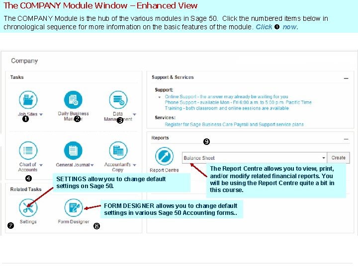 The COMPANY Module Window – Enhanced View The COMPANY Module is the hub of The COMPANY Module Window – Enhanced View The COMPANY Module is the hub of