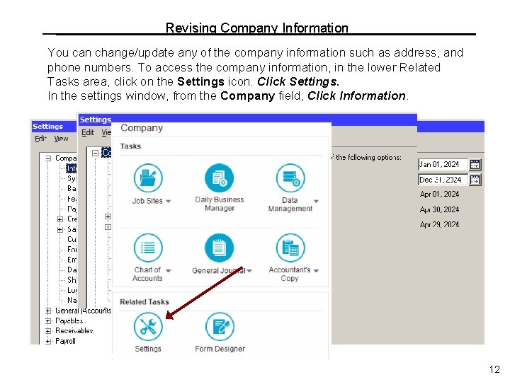 Revising Company Information You can change/update any of the company information such as address, Revising Company Information You can change/update any of the company information such as address,