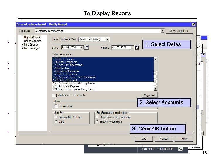 To Display Reports • • Display Reports by using the Recent Reports Area. Click To Display Reports • • Display Reports by using the Recent Reports Area. Click
