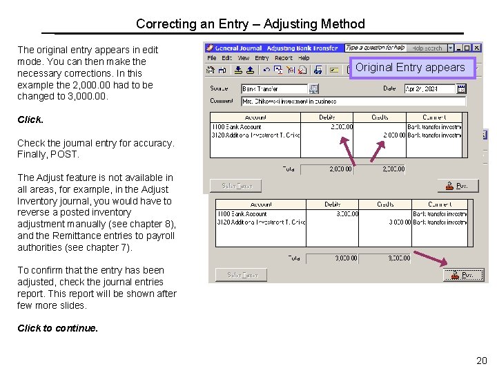 Correcting an Entry – Adjusting Method The original entry appears in edit mode. You Correcting an Entry – Adjusting Method The original entry appears in edit mode. You