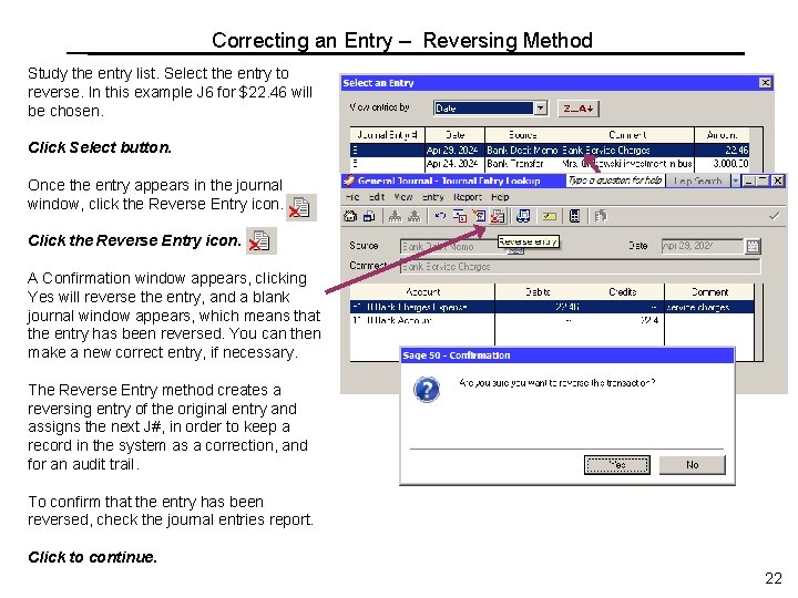 Correcting an Entry – Reversing Method Study the entry list. Select the entry to Correcting an Entry – Reversing Method Study the entry list. Select the entry to