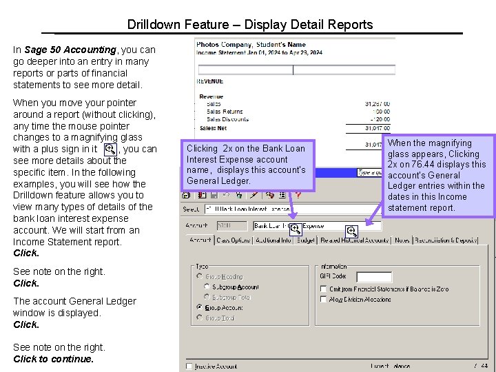Drilldown Feature – Display Detail Reports In Sage 50 Accounting, you can go deeper Drilldown Feature – Display Detail Reports In Sage 50 Accounting, you can go deeper