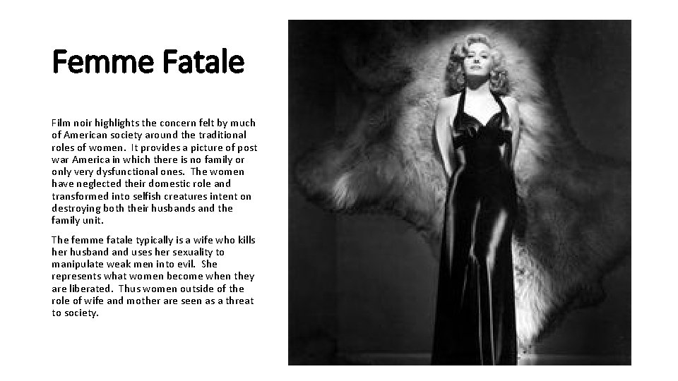 Femme Fatale Film noir highlights the concern felt by much of American society around