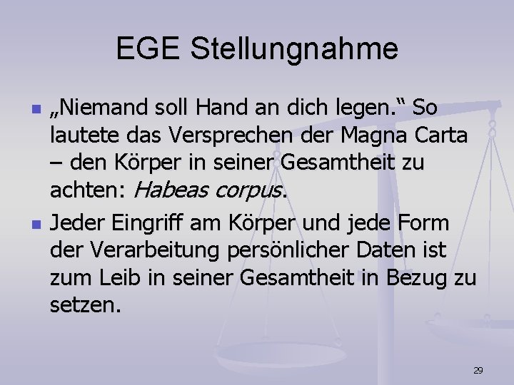 EGE Stellungnahme n n „Niemand soll Hand an dich legen. “ So lautete das