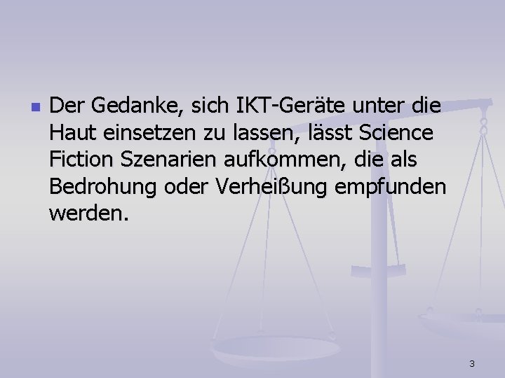 n Der Gedanke, sich IKT-Geräte unter die Haut einsetzen zu lassen, lässt Science Fiction