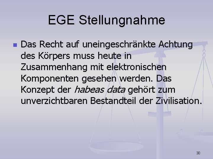 EGE Stellungnahme n Das Recht auf uneingeschränkte Achtung des Körpers muss heute in Zusammenhang