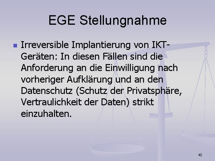 EGE Stellungnahme n Irreversible Implantierung von IKTGeräten: In diesen Fällen sind die Anforderung an