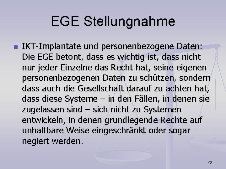 EGE Stellungnahme n IKT-Implantate und personenbezogene Daten: Die EGE betont, dass es wichtig ist,