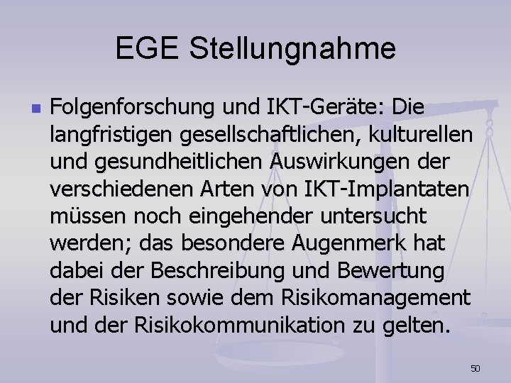 EGE Stellungnahme n Folgenforschung und IKT-Geräte: Die langfristigen gesellschaftlichen, kulturellen und gesundheitlichen Auswirkungen der