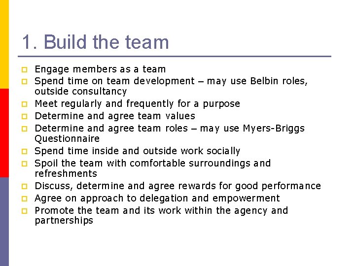 1. Build the team p p p p p Engage members as a team