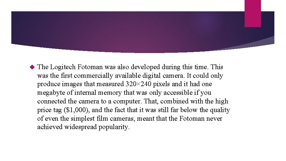  The Logitech Fotoman was also developed during this time. This was the first