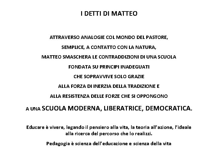 I DETTI DI MATTEO ATTRAVERSO ANALOGIE COL MONDO DEL PASTORE, SEMPLICE, A CONTATTO CON