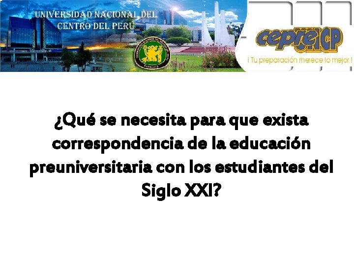 ¿Qué se necesita para que exista correspondencia de la educación preuniversitaria con los estudiantes