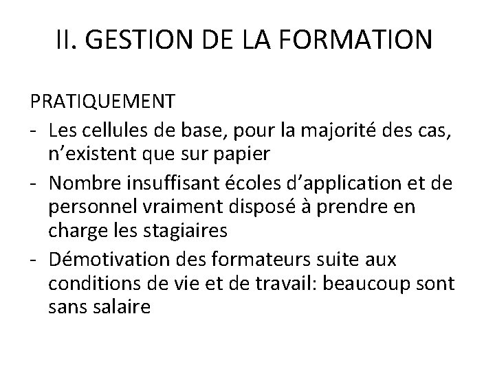 II. GESTION DE LA FORMATION PRATIQUEMENT - Les cellules de base, pour la majorité