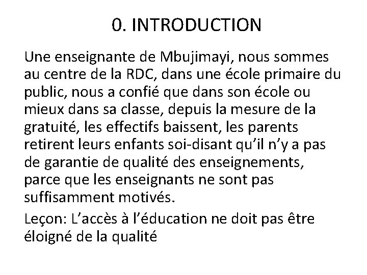 0. INTRODUCTION Une enseignante de Mbujimayi, nous sommes au centre de la RDC, dans