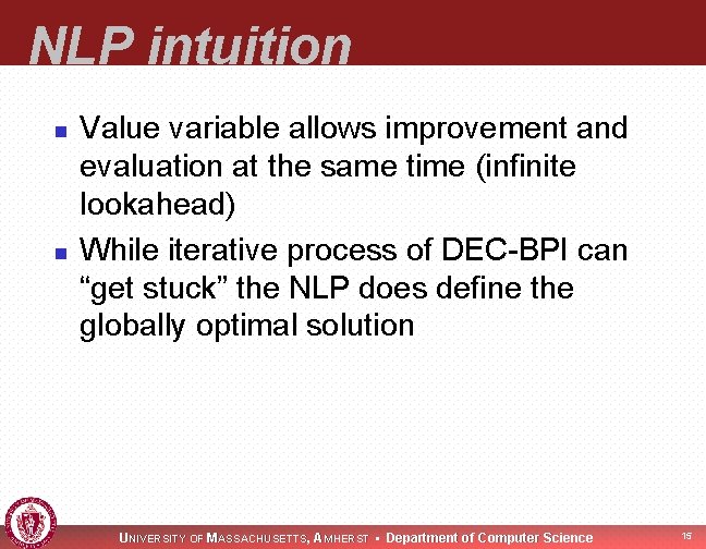 NLP intuition n n Value variable allows improvement and evaluation at the same time