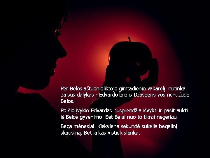 Per Belos aštuonioliktojo gimtadienio vakarėlį nutinka baisus dalykas - Edvardo brolis Džasperis vos nenužudo
