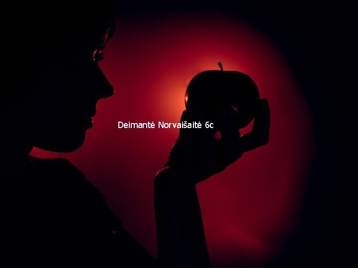 Deimantė Norvaišaitė 6 c 