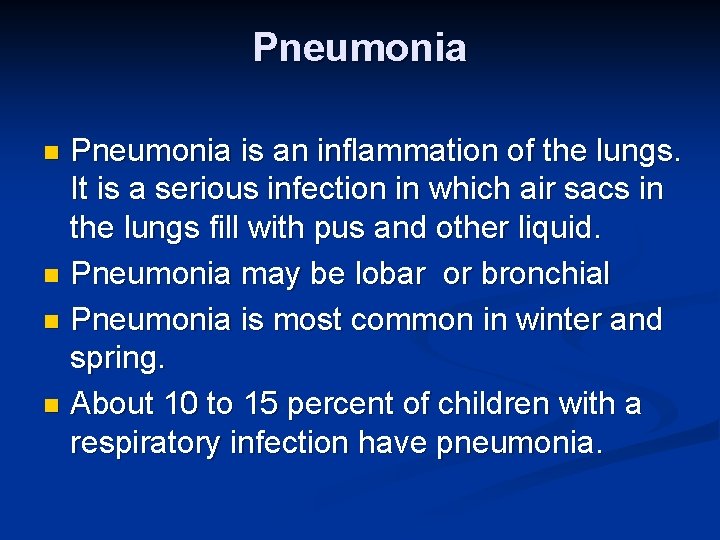 Pneumonia is an inflammation of the lungs. It is a serious infection in which