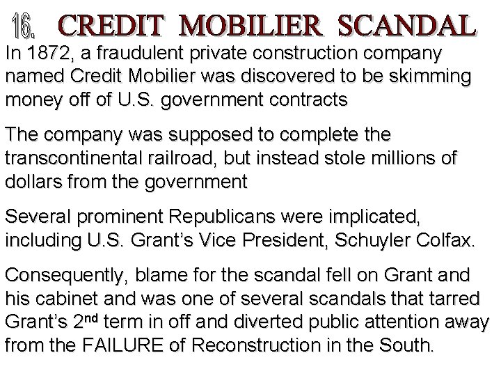 In 1872, a fraudulent private construction company named Credit Mobilier was discovered to be