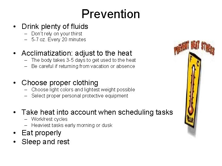 Prevention • Drink plenty of fluids – Don’t rely on your thirst – 5