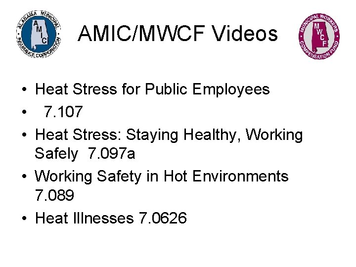 AMIC/MWCF Videos • Heat Stress for Public Employees • 7. 107 • Heat Stress: