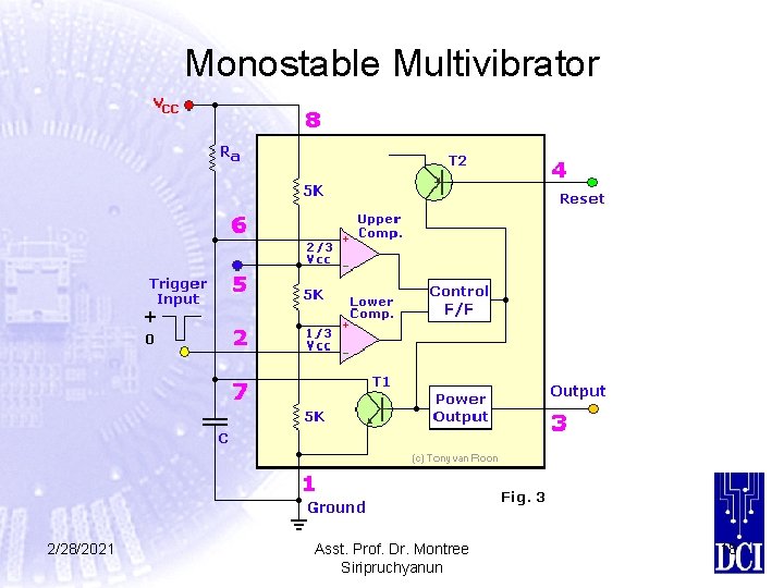 Monostable Multivibrator 2/28/2021 Asst. Prof. Dr. Montree Siripruchyanun 18 