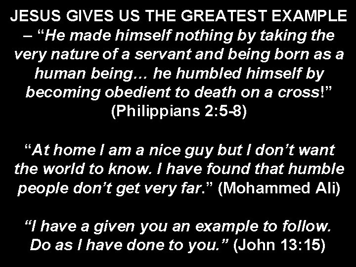 JESUS GIVES US THE GREATEST EXAMPLE – “He made himself nothing by taking the