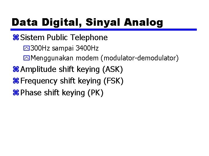 Data Digital, Sinyal Analog z Sistem Public Telephone y 300 Hz sampai 3400 Hz