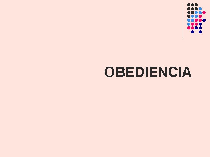OBEDIENCIA OBEDIENCIA