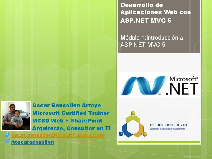 Desarrollo de Aplicaciones Web con ASP. NET MVC 5 Módulo 1: Introducción a ASP.