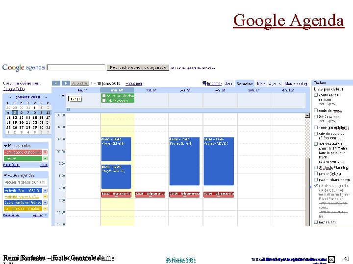 Google Agenda Rémi Bachelet – Ecole Centrale de Lille 28 février 2021 Utilisation ou