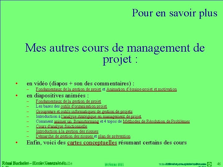 Pour en savoir plus Mes autres cours de management de projet : • •