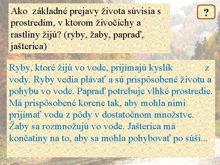 Ako základné prejavy života súvisia s prostredím, v ktorom živočíchy a rastliny žijú? (ryby,