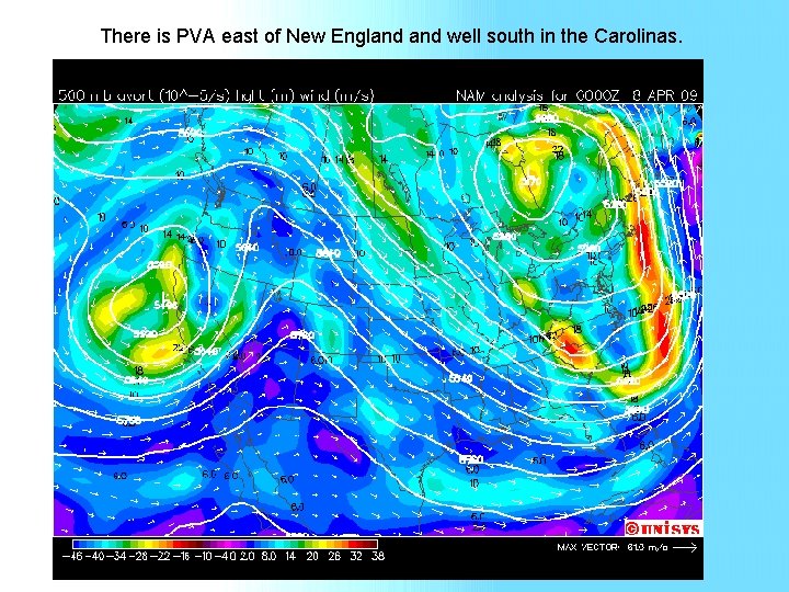 There is PVA east of New England well south in the Carolinas. 