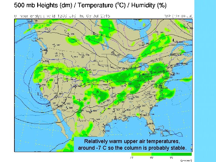 Relatively warm upper air temperatures, around -7 C so the column is probably stable.