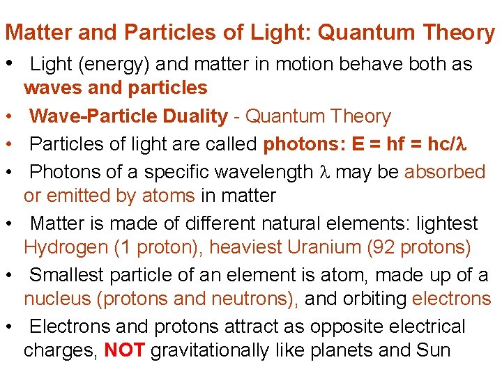 Matter and Particles of Light: Quantum Theory • Light (energy) and matter in motion