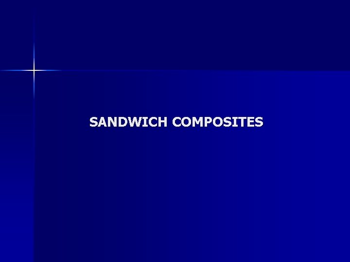 SANDWICH COMPOSITES 