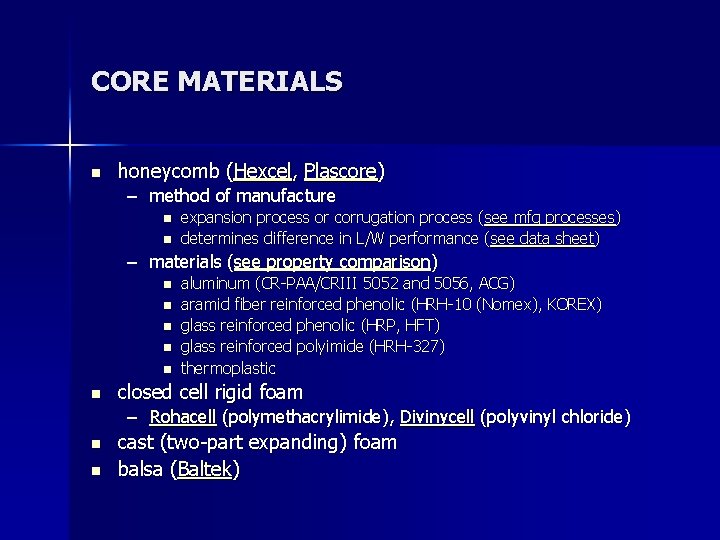 CORE MATERIALS n honeycomb (Hexcel, Plascore) – method of manufacture n n expansion process