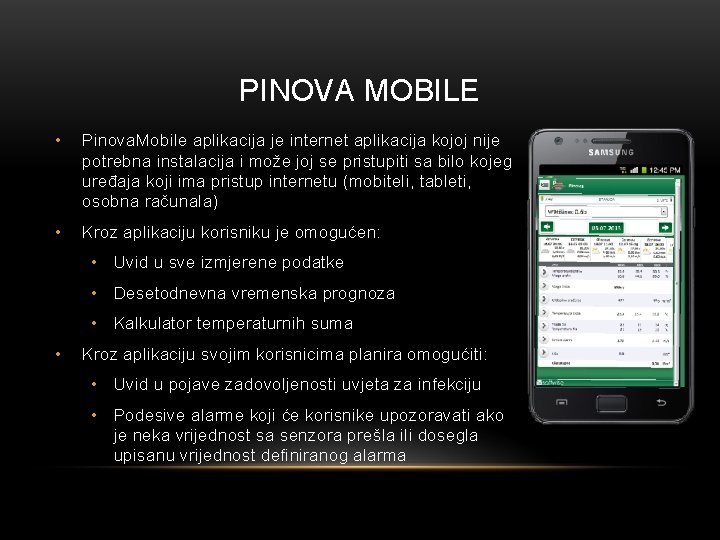 PINOVA MOBILE • Pinova. Mobile aplikacija je internet aplikacija kojoj nije potrebna instalacija i