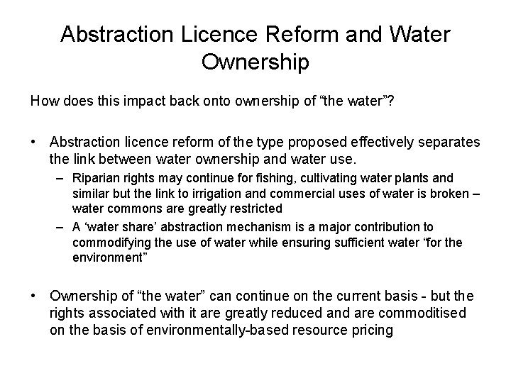 Abstraction Licence Reform and Water Ownership How does this impact back onto ownership of