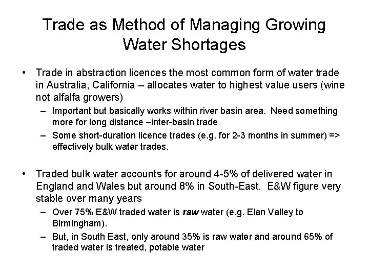 Trade as Method of Managing Growing Water Shortages • Trade in abstraction licences the
