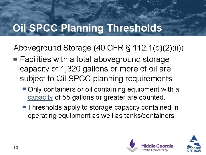 Oil SPCC Planning Thresholds Aboveground Storage (40 CFR § 112. 1(d)(2)(ii)) ▀ Facilities with