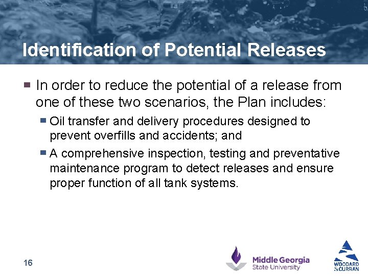 Identification of Potential Releases ▀ In order to reduce the potential of a release