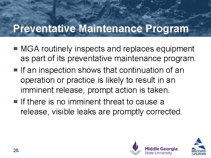 Preventative Maintenance Program ▀ ▀ ▀ 25 MGA routinely inspects and replaces equipment as