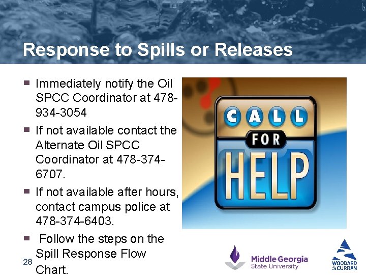 Response to Spills or Releases Immediately notify the Oil SPCC Coordinator at 478934 -3054