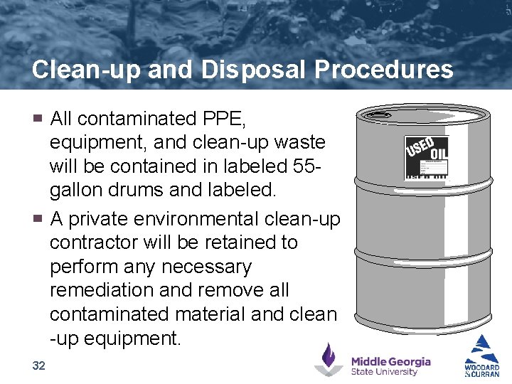 Clean-up and Disposal Procedures ▀ ▀ 32 All contaminated PPE, equipment, and clean-up waste