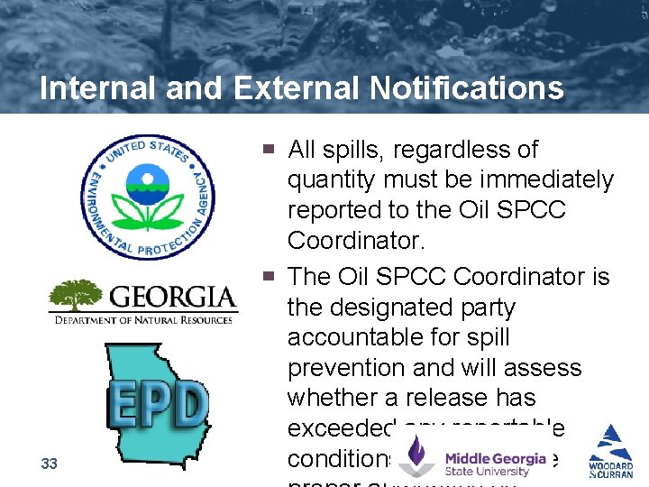 Internal and External Notifications ▀ ▀ 33 All spills, regardless of quantity must be