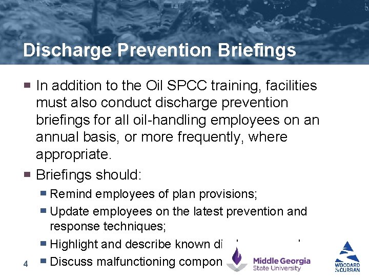 Discharge Prevention Briefings ▀ ▀ In addition to the Oil SPCC training, facilities must
